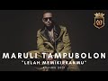 Maruli Tampubolon - Lelah Memikirkanmu