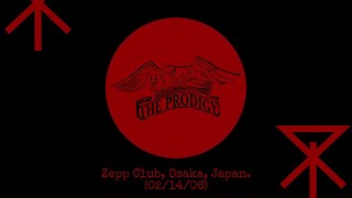 Download lagu The Prodigy - Zepp Club, Osaka, Japan (02/14/06) - FULL SHOW mp3