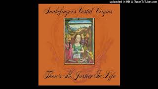 Snakefinger's Vestal Virgins - There's No Justice In Life  HQ