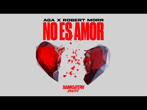 AGA X ROBERT MORR - No Es Amor (Radio Mix)