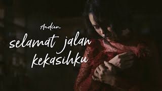 Download lagu ANDIEN - SELAMAT JALAN KEKASIHKU mp3