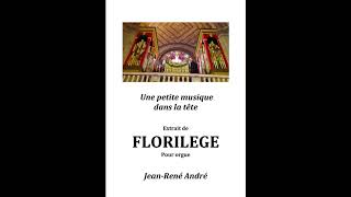Une petite musique dans la tête (Florilège pour orgue)