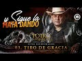 Y Sigue La Mata Dando - El Potro De Sinaloa (Disco Completo) 2018