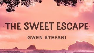 Gwen Stefani - The Sweet Escape (Lyrics) ft. Akon