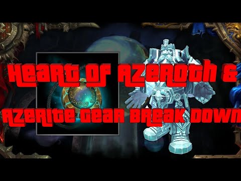 Heart of Azeroth and Azerite gear break down