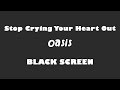 Oasis - Stop Crying Your Heart Out 10 Hour BLACK SCREEN Version