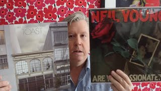 The Lineage Between Neil Young&#39;s &quot;Are You Passionate&quot; and &quot;Toast&quot;