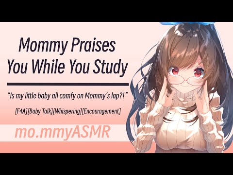 Mommy Praises You While You Study [F4A][Baby Talk][Whispering][Encouragement]