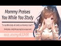 Mommy Praises You While You Study F4A Baby Talk Whispering Encouragement