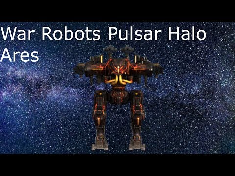War Robots Pulsar Halo Ares. War Robots Test Server.