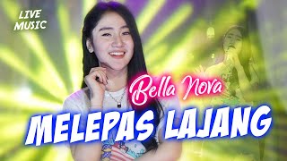 Download lagu Bella Nova - Melepas Lajang (Live Music) mp3