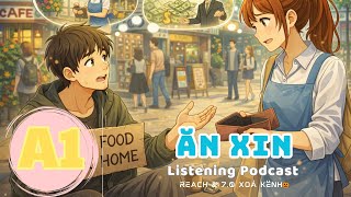 🎧 Luyện Nghe Tiếng Anh Level A1- ĂN XIN - | Listening English Podcast |🎯