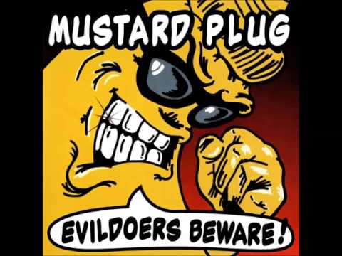 Mustard Plug - You