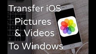 How to Transfer Photos &amp; Videos from iOS to Windows with USB in 2019