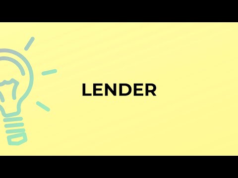 What is the meaning of the word LENDER?