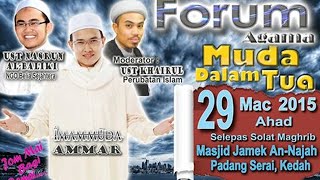 preview picture of video '[LIVE] [290315] FORUM : MUDA DALAM TUA - IMAM MUDA AMMAR, USTAZ NASRUN AL-BALIKI & USTAZ KHAIRUL'