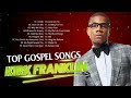 Kirk Franklin - Best Playlist Of Gospel Songs 2023- Most Popular Kirk Franklin Songs