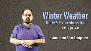 Winter Weather Hazards and Safety Tips ASL Video