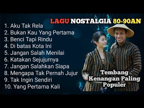Lagu POP NOSTALGIA 80 - 90an Paling Banyak Dicari, Tembang Kenangan Populer Teman Di Perjalanan