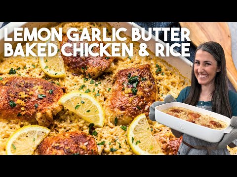 Lemon Garlic Butter Baked Chicken and Rice