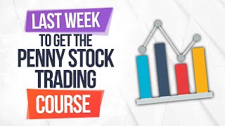 LAST WEEK to Get the Penny Stock Trading Courses