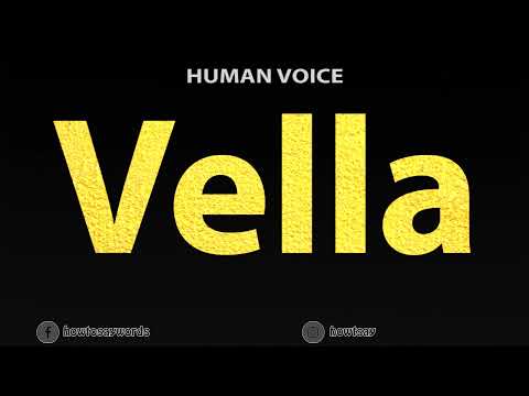 How to Pronounce Vella