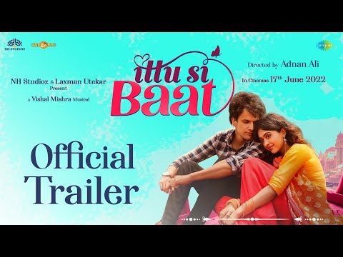 Ittu Si Baat Official Trailer |  Bhupendra | Gayatri| NH Studioz |Laxman Utekar| Releasing 17th June — Ittu Si Baat
