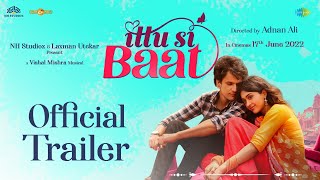 Ittu Si Baat Official Trailer |  Bhupendra | Gayatri| NH Studioz |Laxman Utekar| Releasing 17th June