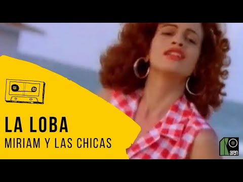 La Loba (las Chicas Del Can) - La Hora Loca