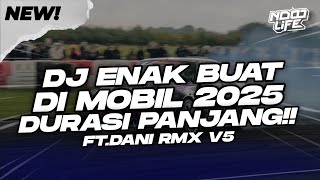 Download lagu DJ ENAK BUAT DI MOBIL! BREAKBEAT DURASI PANJANG!! FULL BASS 2025 V5 [NDOO LIFE FT. @Dani8th ] mp3