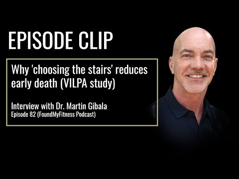 Why 'choosing the stairs' reduces early death (VILPA study) | Dr. Martin Gibala
