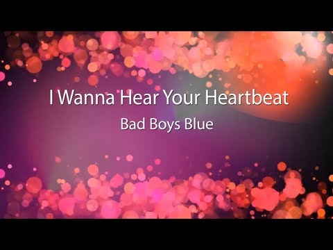 Песня i wanna hear your heartbeat. Обложки bad boys blue - heart beat (1986). Песня i wanna hear your heartbeat. Bad boys blue heartbeat 1986. Music to watch girls by ноты.