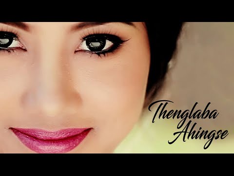 Thenglaba Ahingse - Official Music Video Release