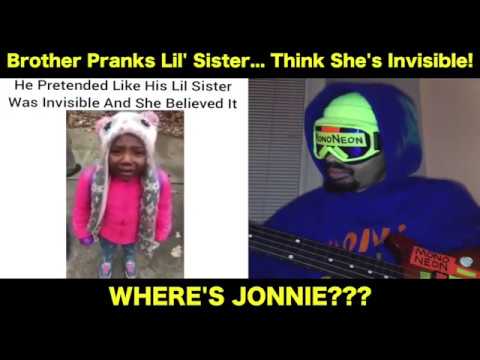 MonoNeon: Brother Pranks Lil' Sister, Think She's Invisible!