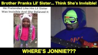 MonoNeon: Brother Pranks Lil' Sister, Think She's Invisible!