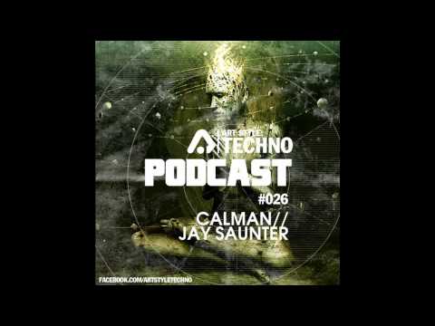 Art Style: Techno | Podcast #026 : Calman // Jay Saunter