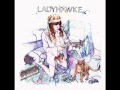 Ladyhawke - Dusk Till Dawn 