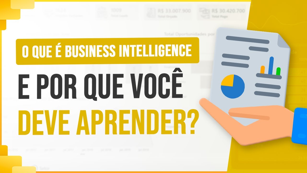 O que é BI (Business Intelligence) e Por Que Você Deve Aprender
