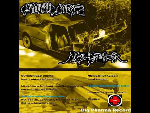 Noise Brutalizer / Gorgonized Dorks Split