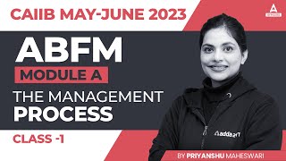 CAIIB May June 2023 | Advance Business & Financial Management | Module A | The Management Process #1