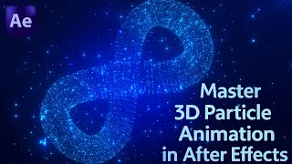 Master 3D Particle Animation in After Effects – Stunning VFX Tutorial