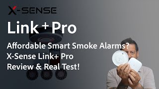 Affordable Smart Smoke Alarms? X-Sense Link+ Pro Review & Real Test!