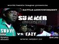 World Battle League Presents Summer Supremacy Eazy Da Block Captain Vs Swave Sevah