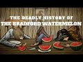 The Bradford Watermelon Story - Mind of a Chef