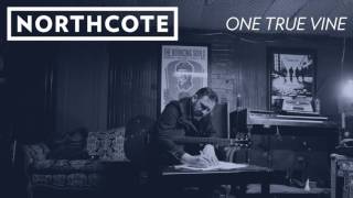 Northcote - One True Vine (Mavis Staples Cover)