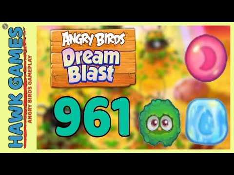 Angry Birds Dream Blast Level 961 - Walkthrough, No Boosters