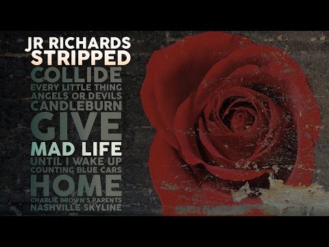 JR Richards - Mad Life - Album Stripped (Original Lead Singer DISHWALLA)