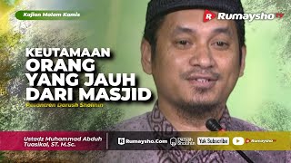 Download lagu Kajian Malam Kamis : Keutamaan Orang yang Jauh dari Masjid - Ustadz M Abduh Tuasikal mp3