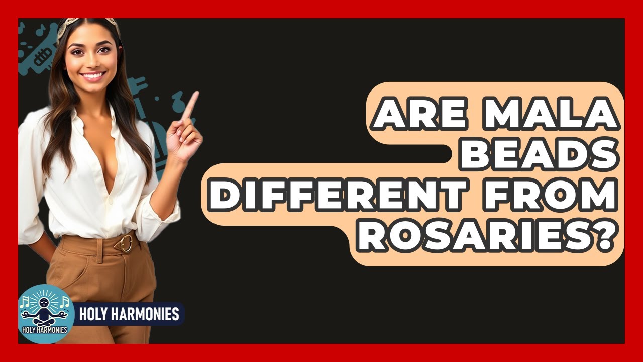 Are Mala Beads Different From Rosaries? - Holy Harmonies