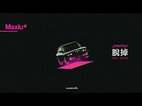 Maxiu - Startuj (prod.Yung Jash)